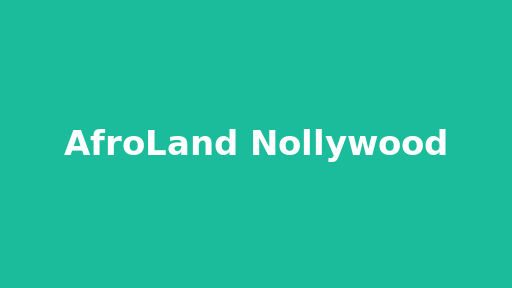 AfroLand Nollywood