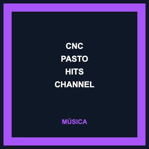 CNC Pasto Hits Channel