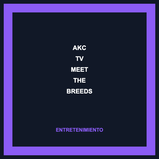 AKC TV Meet The Breeds