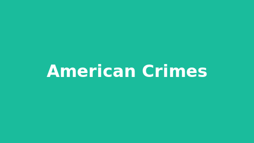 American Crimes