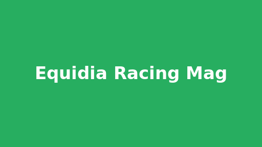 Equidia Racing Mag