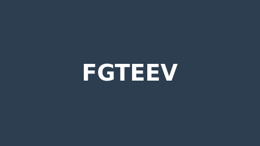 FGTEEV