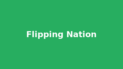 Flipping Nation
