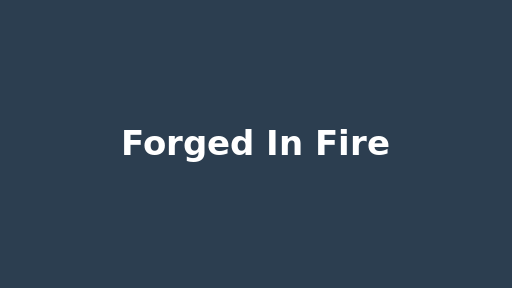 Forged In Fire