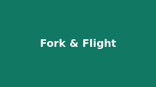 Fork & Flight