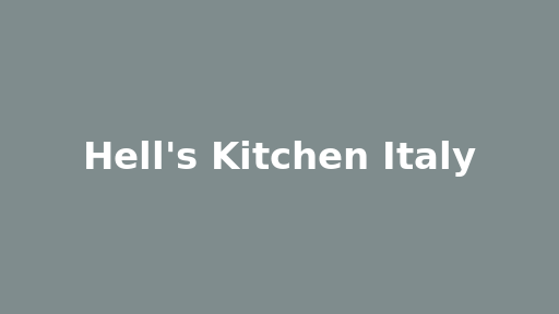 Hell's Kitchen Italy