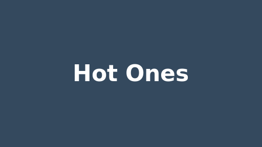 Hot Ones