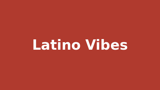 Latino Vibes