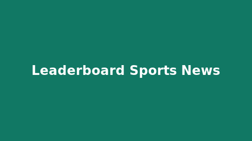Leaderboard Sports News