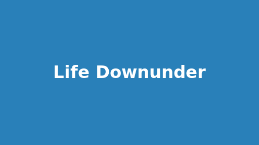 Life Downunder