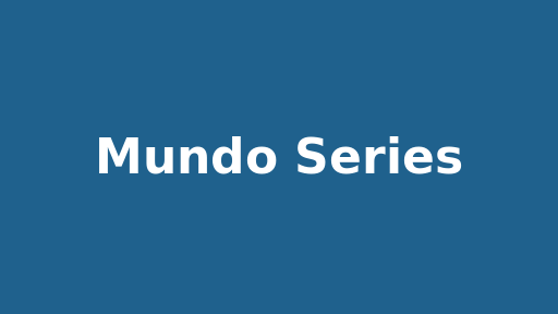 Mundo Series