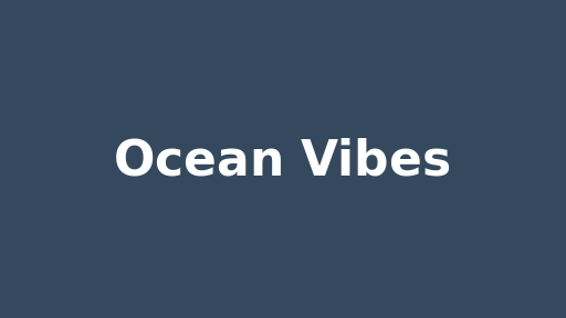 Ocean Vibes