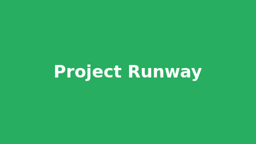 Project Runway