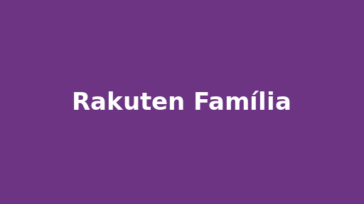 Rakuten Família