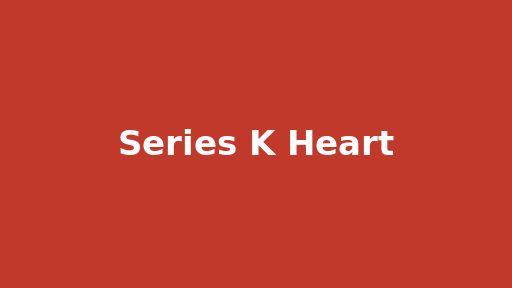 Series K Heart
