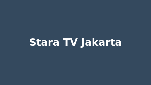 Stara TV Jakarta