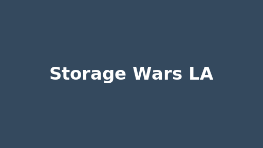Storage Wars LA