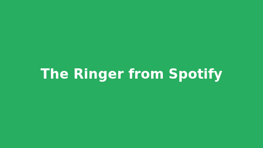 The Ringer from Spotify