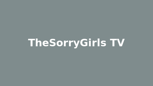 TheSorryGirls TV