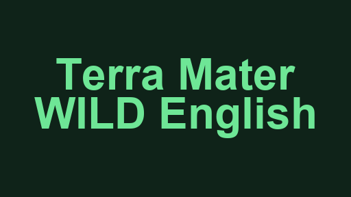 Terra Mater WILD English
